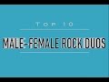 Top 10 Male Female Rock Duos