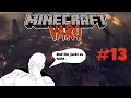 [VARO] #13 | Lavatauchgang + Ihn juckt es nicht! ^^