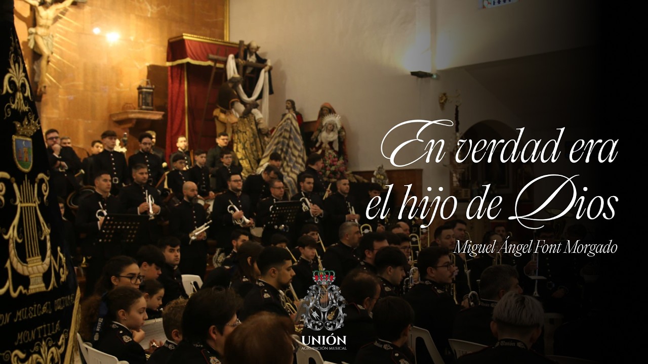 En Verdad era el Hijo de Dios | Agrupación Musical La Unión (Montilla) | 2026