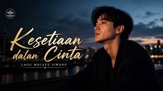 Kesetiaan Dalam Cinta || Slow Rock Melayu Jiwang, Lagu Cinta Tulus