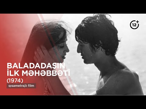 Baladadaşın ilk məhəbbəti (1974) - qısametrajlı film