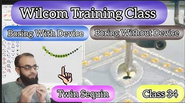 Wilcom Training Class || How To Use Boring || Class 34 || How To Use Twin Sequin