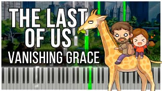 Vanishing Grace (The Last of Us) 【 PIANO TUTORIAL 】