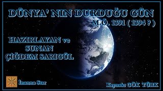 Dünya Nin Durduğu Gün - M.ö. 1391