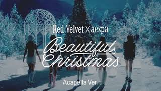 [Clean Acapella] Red Velvet X Aespa - Beautiful Christmas