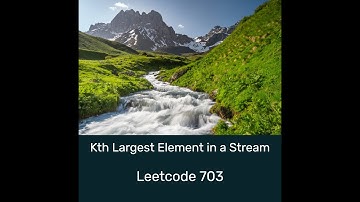 #最小堆 #串流數據 LC 703: Kth Largest Element in a Stream  #leetcode #heap #stream #中文 #詳解