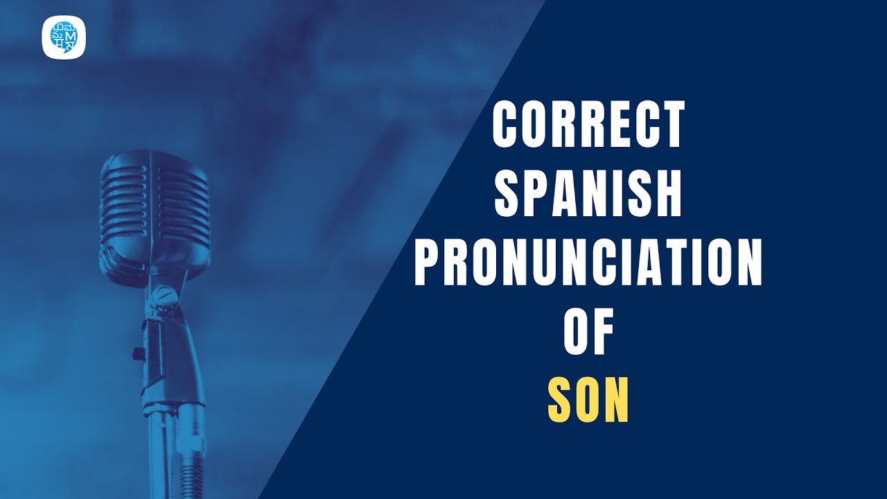 How To Pronounce Verb SER son In Spanish Spanish Pronunciation How To Pronounce Verb SER son In Spanish Spanish Pronunciation