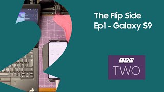 The Flip Side - Ep1 (Samsung Galaxy S9)