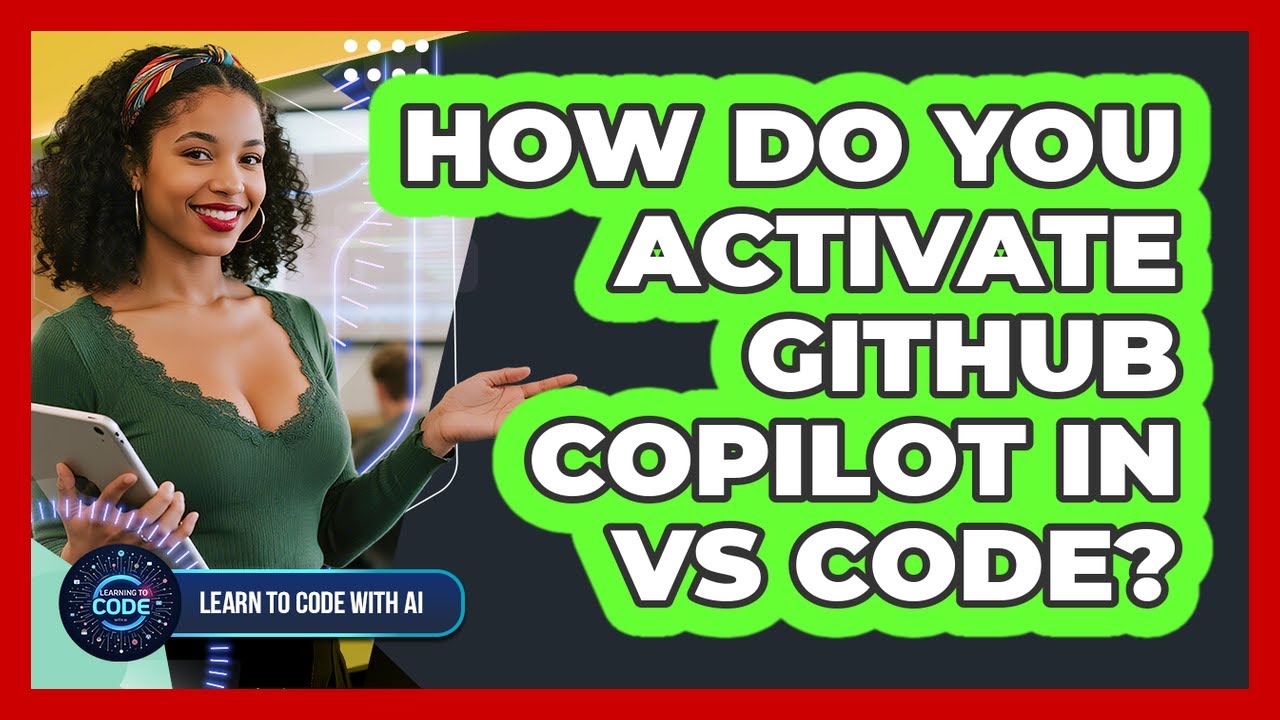 How Do You Activate GitHub Copilot In VS Code? - YouTube
