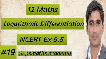 CBSE  XII Maths Ch 5 NCERT Ex 5.5 | Logarithmic Differentiation | Part-19 | Derivatives in Hindi |