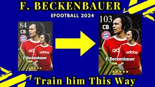F. Beckenbauer Max Level Training Upgrade in eFootball 2024 mobile I AFTER UPDATE.