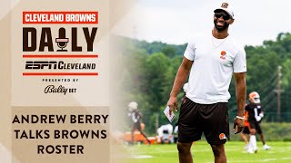 Andrew Berry Talks Browns Roster | Cleveland Browns Daily