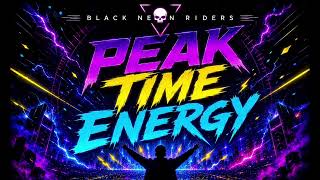 Black Neon Riders – Peak Time Energy ⚡🔥 | Festival EDM &amp; Mainstage Power (Official Track)