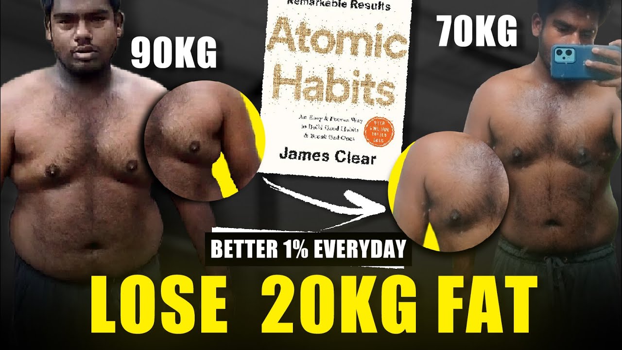 5 Steps To LOSE 20 KG FAT In Tamil ATOMIC HABITS Helped In MY FAT 