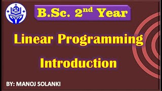 🔴 Linear Programming Problem || LPP || Introduction || Bsc. Maths || Optimization Theory