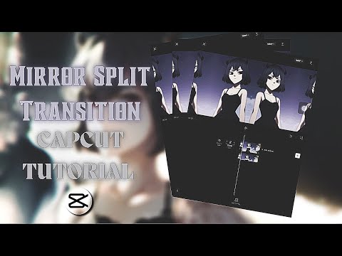 Mirror Split Transition || CapCut Tutorial #4 || plus extra tutorial