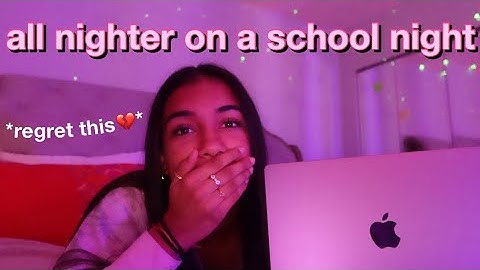 PULLING AN ALL NIGHTER ON A SCHOOL NIGHT *bad idea*