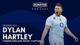 The Duratus Mind - Ep #22 - Dylan Hartley Former England Rugby Captain