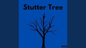 Stutter Tree