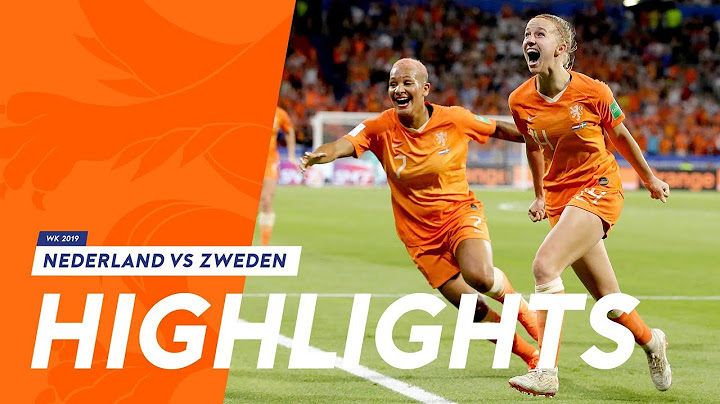 Highlights OranjeLeeuwinnen - Zweden (3/7/2019)  WK 2019