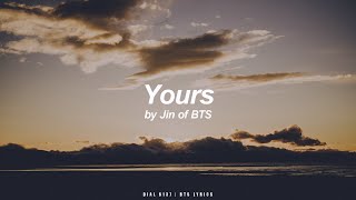 Yours | Jin ( BTS - 방탄소년단) English Lyrics
