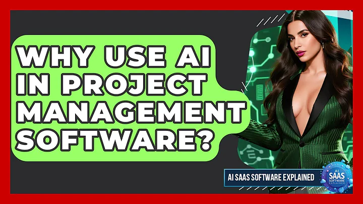 Why Use AI In Project Management Software? - AI SaaS Software Explained