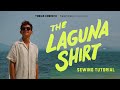 How To Sew The LAGUNA SHIRT Step By Step How To Sew The LAGUNA SHIRT Step By Step