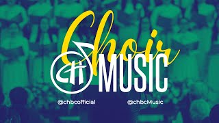 CHBC Choir | 'No Other Name (Medley)'
