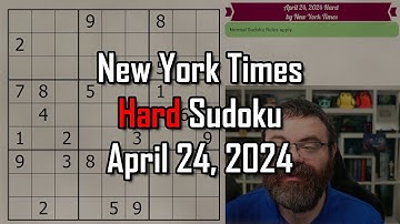 NYT Hard Sudoku Walkthrough | April 24 2024