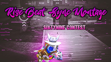 RISE BEAT SYNC  | PUBG MOBILE MONTAGE | ANDROID EDIT | #Sixtyninecontest @SixtyNine