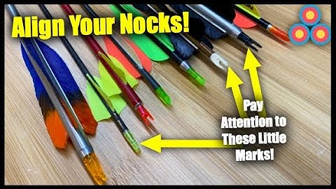 Check The Nocks on Your Arrows to Prevent a Simple Mistake!