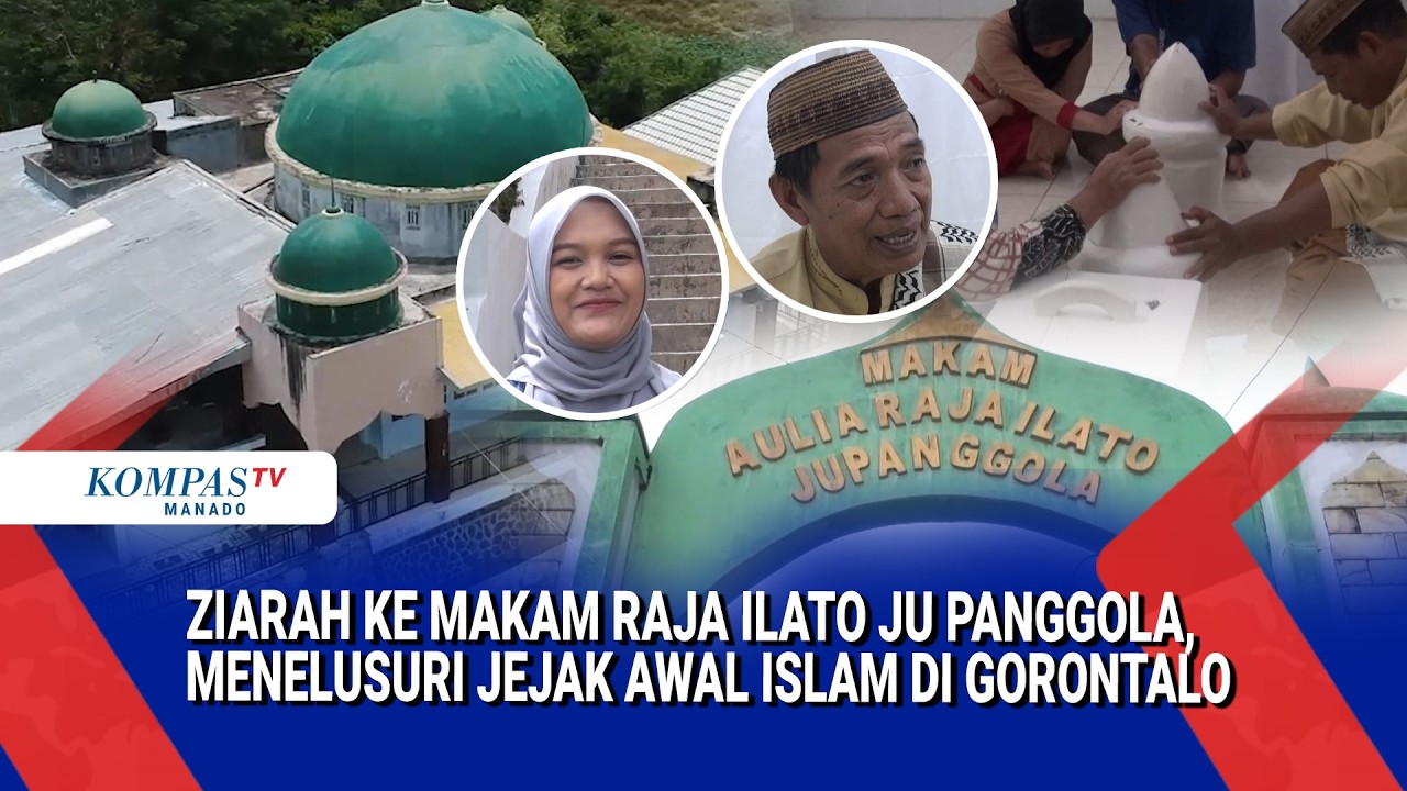 ZIARAH KE MAKAM RAJA ILATO JU PANGGOLA, MENELUSURI JEJAK AWAL ISLAM DI GORONTALO