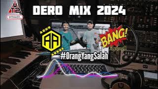 Dero Mix 2024 - Agris Azzura Music | Bang Aphoell & Agus Abenk | Lagu Dero : Orang Yang Salah Cover