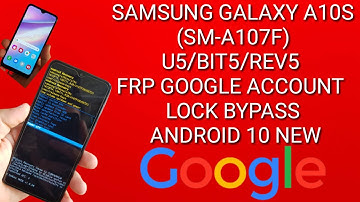 SAMSUNG GALAXY A10S (SM-A107F) U5/BIT5/REV5 FRP GOOGLE  ACCOUNT LOCK BYPASS ANDROID10 NEW WITHOUT PC