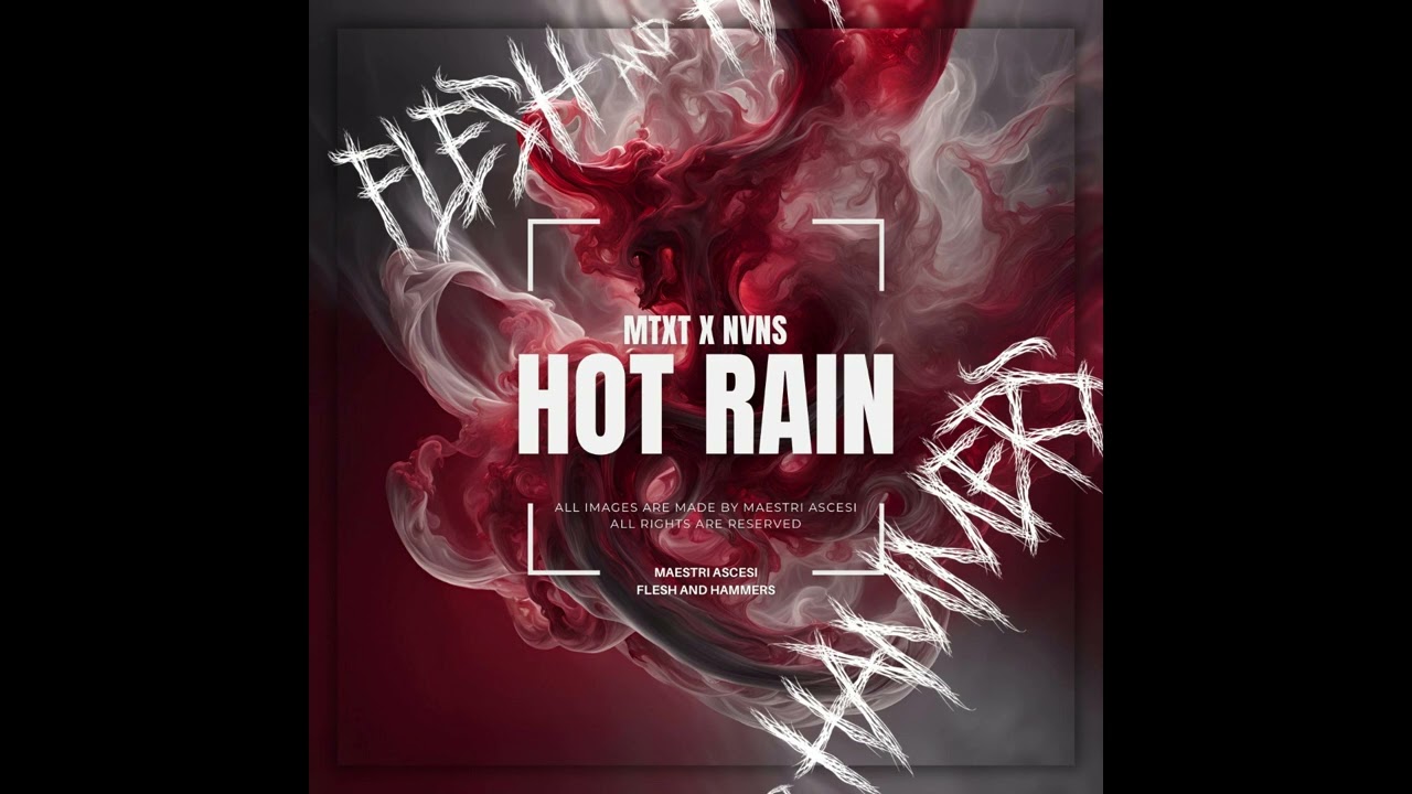 Watch MTXT & NVNS - Hot Rain - Hot Rain EP on YouTube Watch MTXT & NVNS - Hot Rain - Hot Rain EP on YouTube