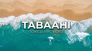 TABAAHI | Toxic (Kannada) | Lyrical Video | Yash | Kiara Advani | Vishal Mishra | Yogaraj Bhat