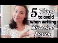 5 Things to avoid when writing historical fiction