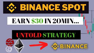 Binance Spot Trading Mastering - The Secret to Make 30USDT in 20Min (FULL GUIDE)