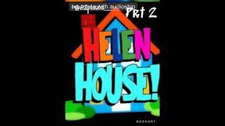 COME TOO HELEN HOUSE PRT 2