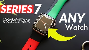 How to get Series 7 CONTOUR WatchFace on ANY Apple Watch ?