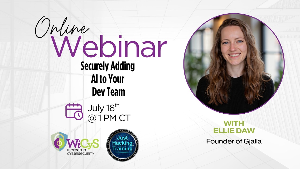 Just Hacking Training Webinar | Securely Adding AI to Your Dev Team