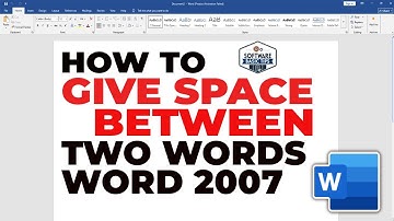 How to give space between two words in ms word 2007