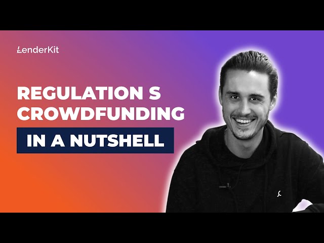 Regulation S Crowdfunding: How it Works