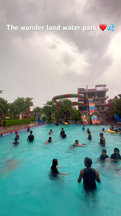 The wonder land water park ❤️💦