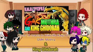 Class 1A reacts to Wikizilla Kaiju Profile: GMK Mothra and King Ghidorah