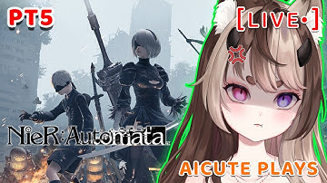 [🔴] STREAMED: NIER:AUTOMATA - PART 5
