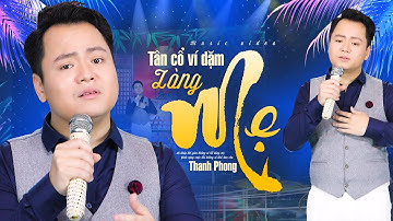 Khóc Hết Nước Mắt Khi Nghe Tân Cổ Ví Giặm LÒNG MẸ - THANH PHONG | Phối Mới Hay Nhất 2022