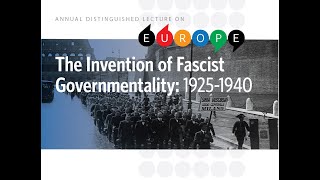 The Invention of Fascist Governmentality: 1925-1940
