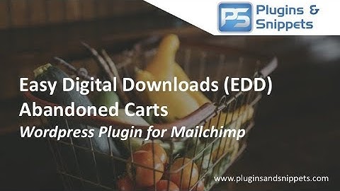 Using Mailchimp eMail Automation for Abandoned Carts in your Easy Digital Downloads Store
