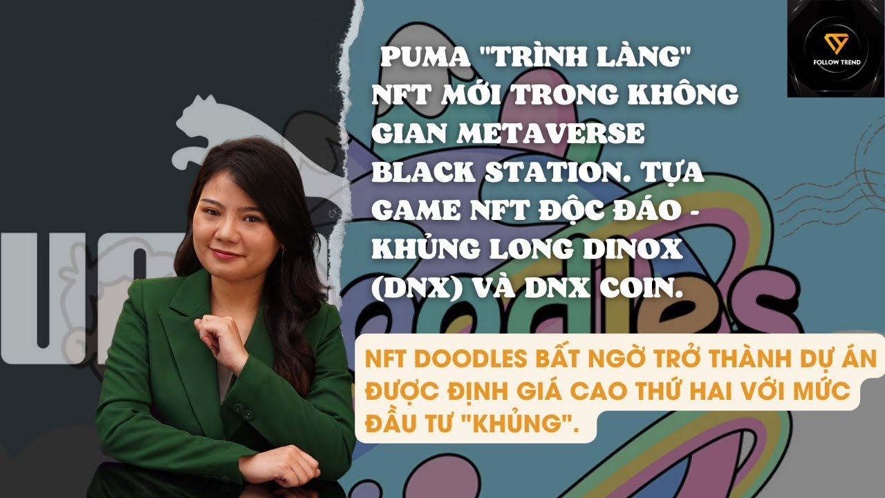 BTCT Follow Trend:  Puma "trình làng" NFT mới trong không gian metaverse Black Station